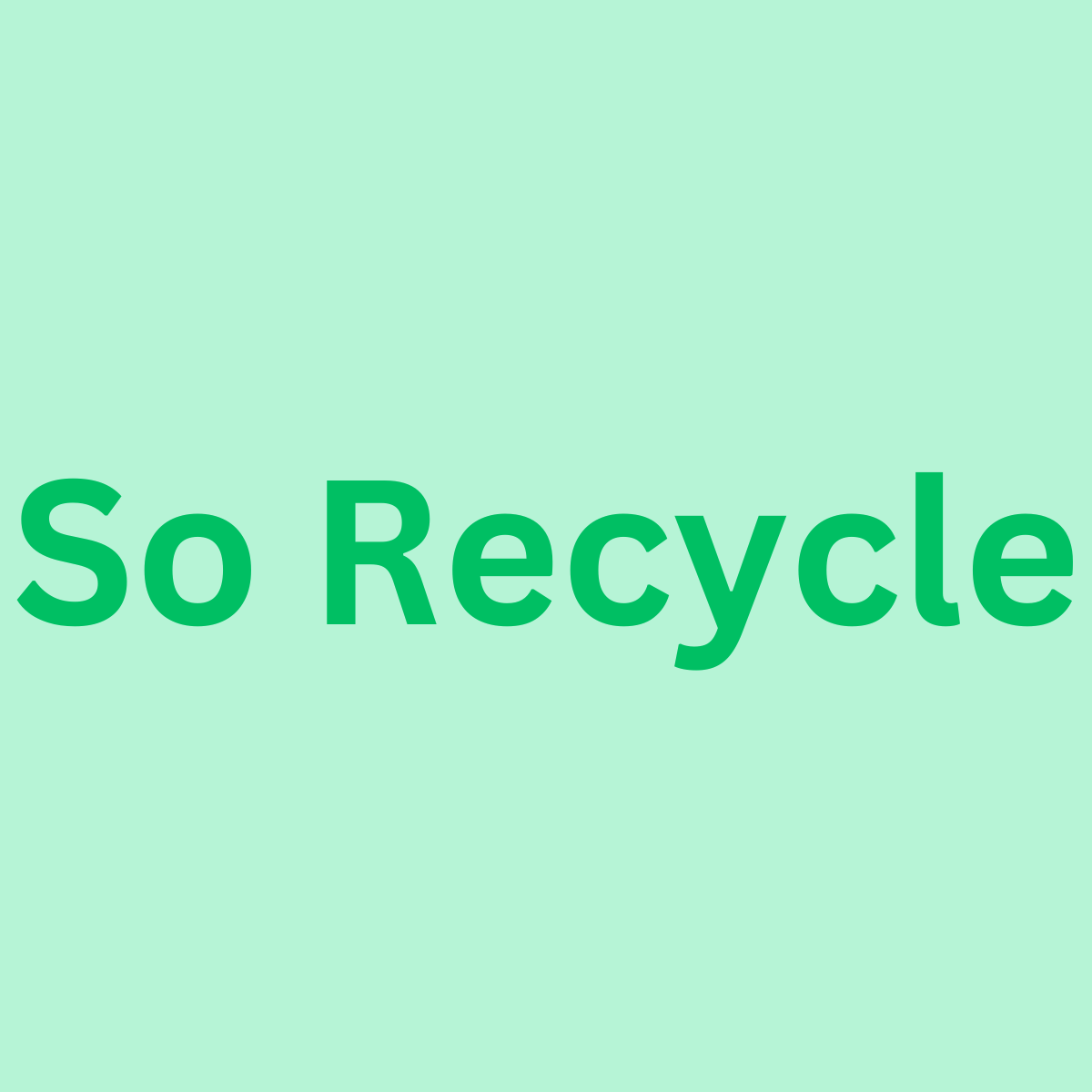 So Recycle